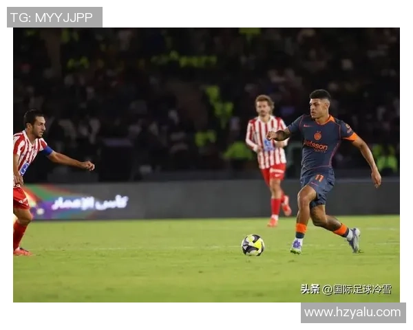 英超焦点战：马竞凭乌龙球小胜国米战术解析与精彩瞬间回顾