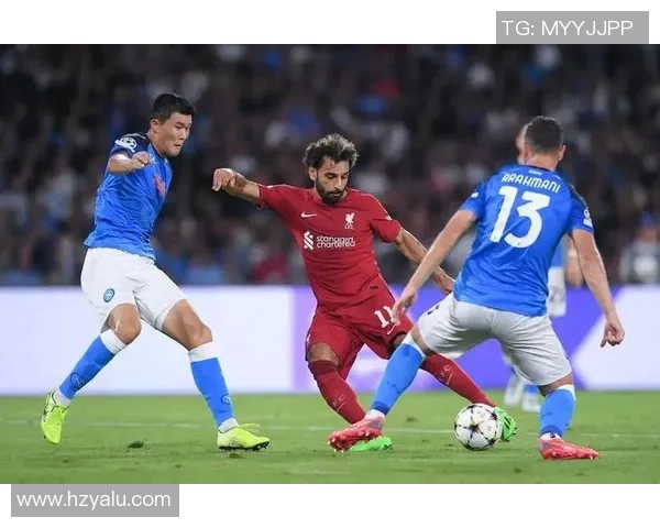 中超精彩对决那不勒斯逆转利物浦全场沸腾十大进球回顾